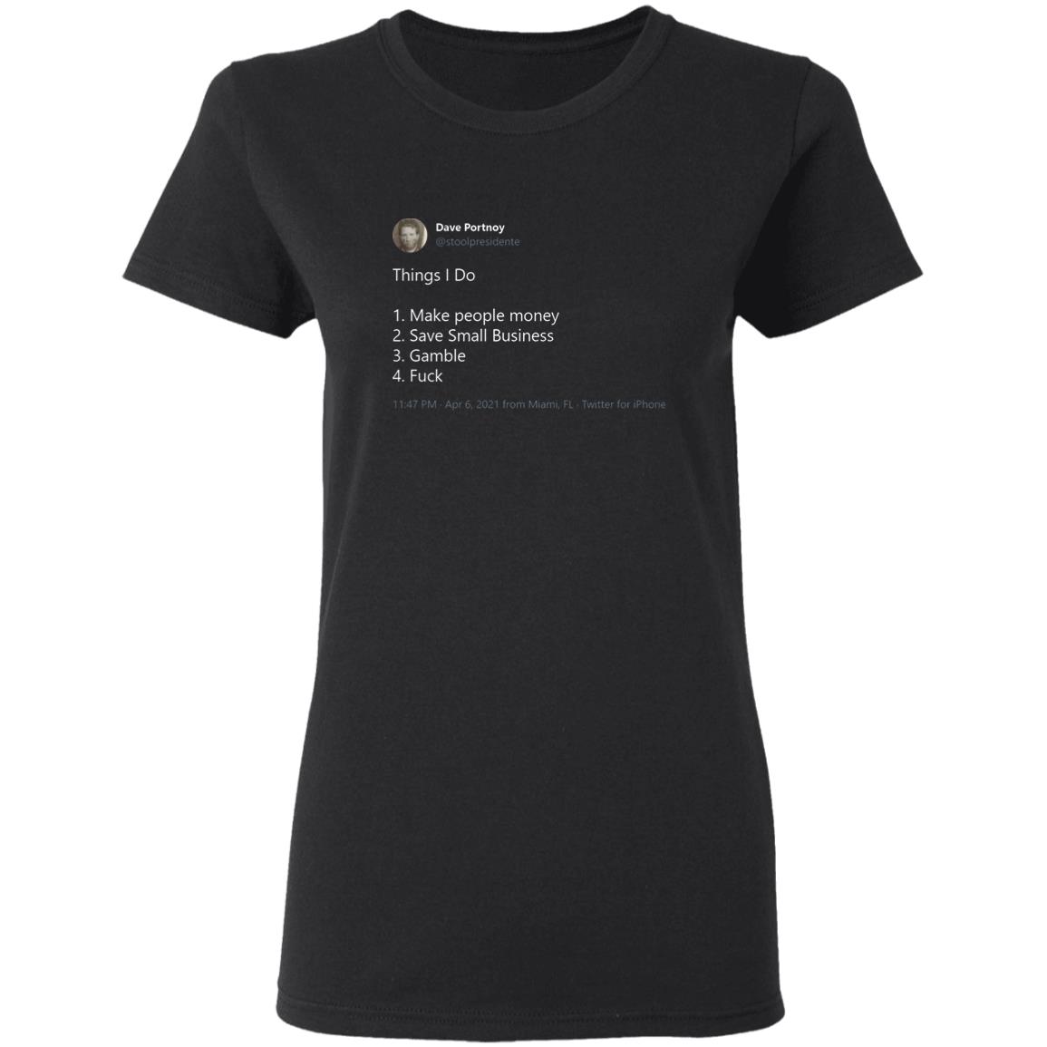 Barstool Dave Portnoy Things I Do Shirt Hoodie Sweatshirt - Teechipus