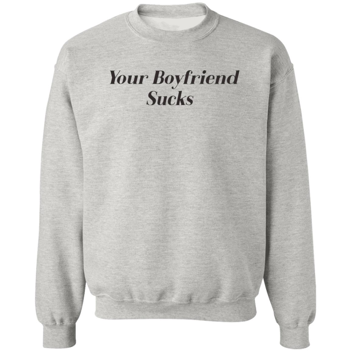 Your Boyfriend Sucks Shirt Jaren Jackson Your Boyfriend Sucks Shirt Hoodie Sweatshirt - Teechipus