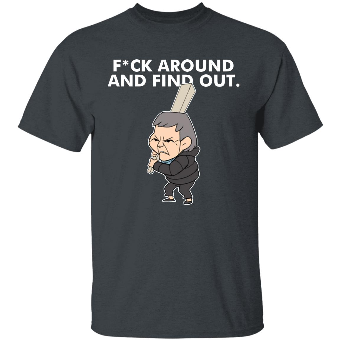 Fuck Around And Find Out Shirt Amor Fuck Around And Find Out Shirt Hoodie Sweatshirt - Teechipus