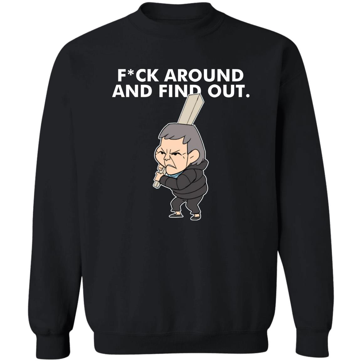 Fuck Around And Find Out Shirt Amor Fuck Around And Find Out Shirt Hoodie Sweatshirt - Teechipus