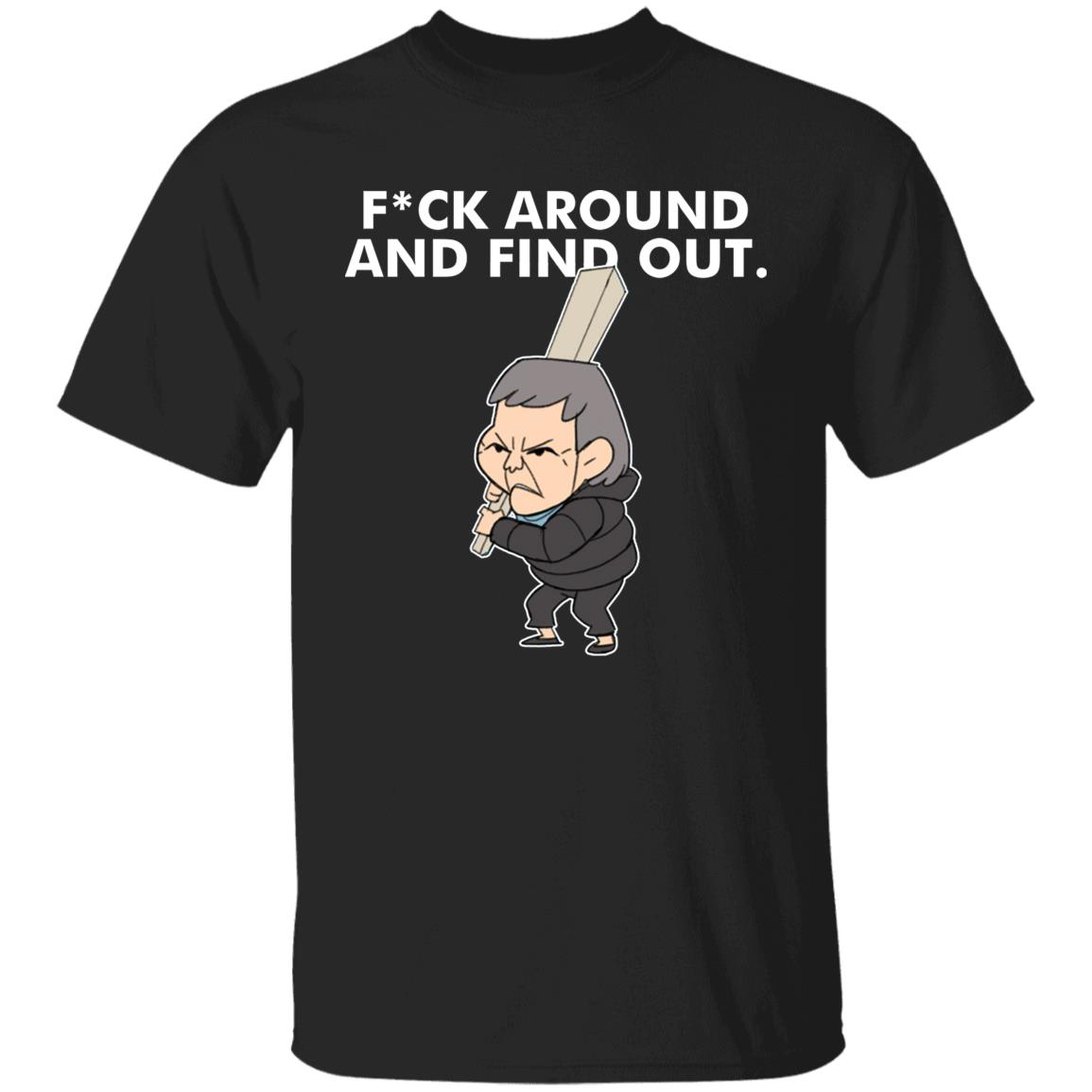 Fuck Around And Find Out Shirt Amor Fuck Around And Find Out Shirt Hoodie Sweatshirt - Teechipus