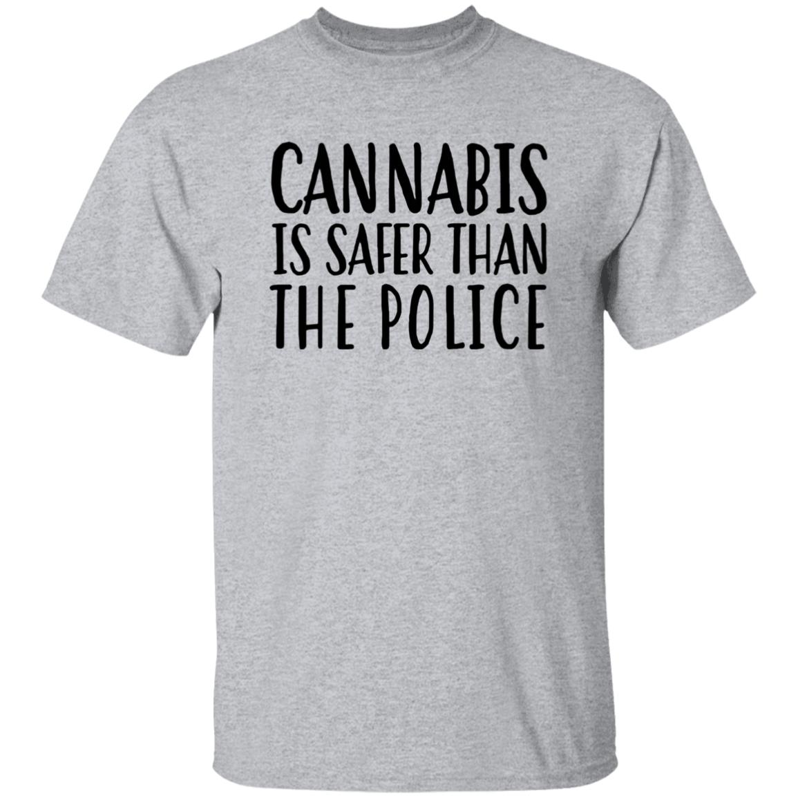 Cannabis Is Safer Than The Police Shirt Ihl Merch Cannaworld Cannabis Is Safer Than The Police Shirt Hoodie Sweatshirt - Teechipus