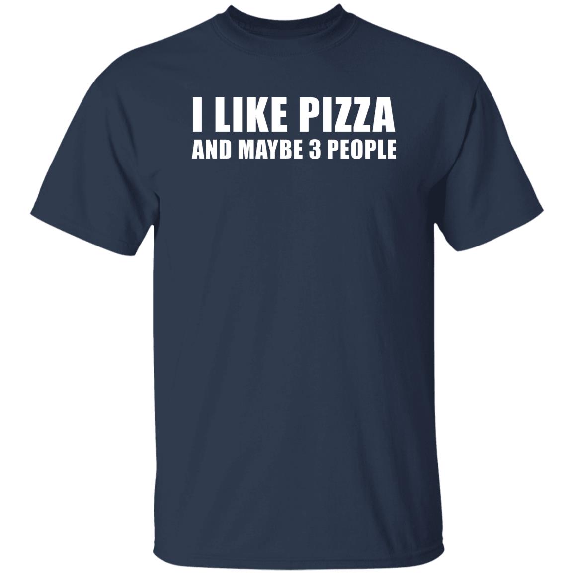I Like Pizza And Maybe 3 People Shirt Simon Miller I Like Pizza And Maybe 3 People Shirt Hoodie sweatshirt - Teechipus