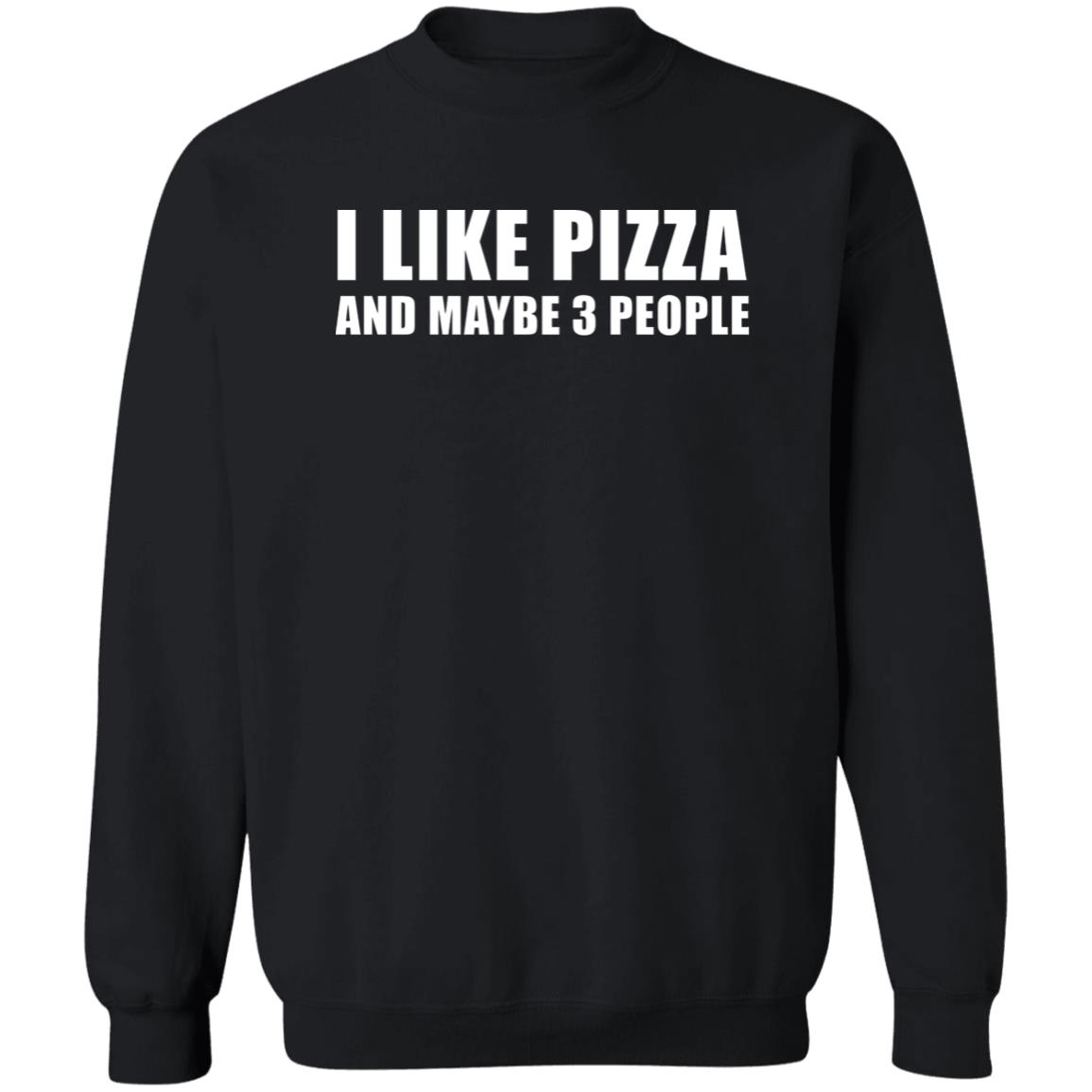 I Like Pizza And Maybe 3 People Shirt Simon Miller I Like Pizza And Maybe 3 People Shirt Hoodie sweatshirt - Teechipus
