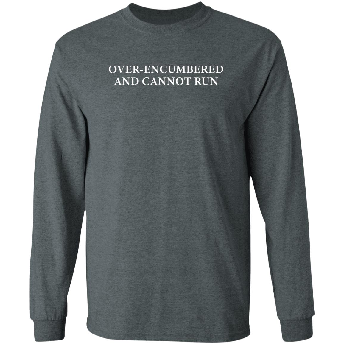 Over Encumbered And Cannot Run Shirt Emily Inkpen Over Encumbered And Cannot Run Shirt Hoodie Sweatshirt - Teechipus