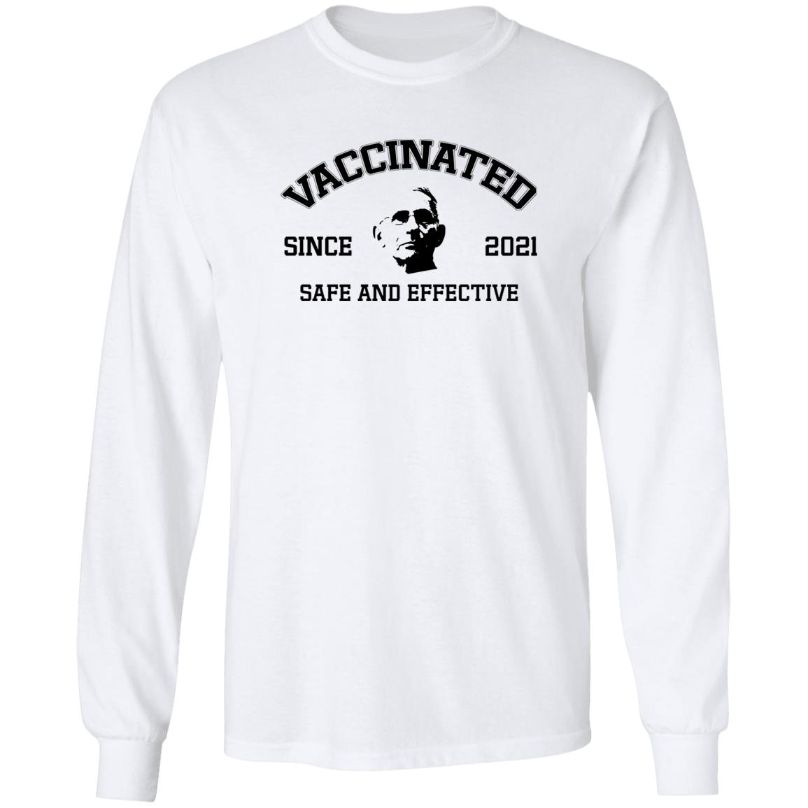 Vaccinated Since 2021 Safe And Effective Shirt Fauci Vaccinated Since 2021 Shirt Hoodie Sweatshirt - Teechipus