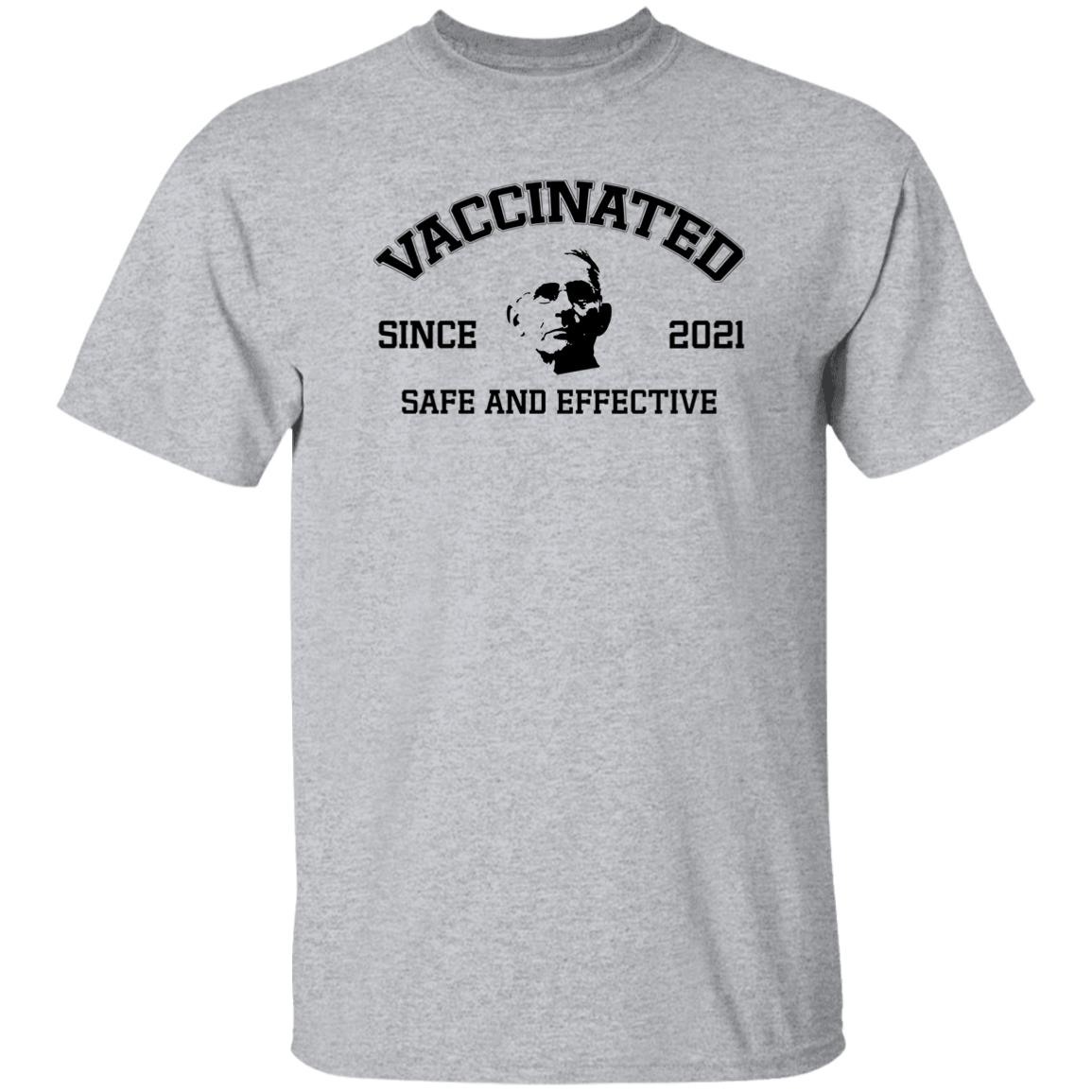 Vaccinated Since 2021 Safe And Effective Shirt Fauci Vaccinated Since 2021 Shirt Hoodie Sweatshirt - Teechipus