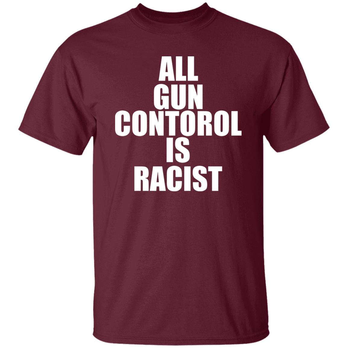 All Gun Control Is Racist Shirt Black Guns Matter Merch Store Shirt Hoodie Sweatshirt - Teechipus
