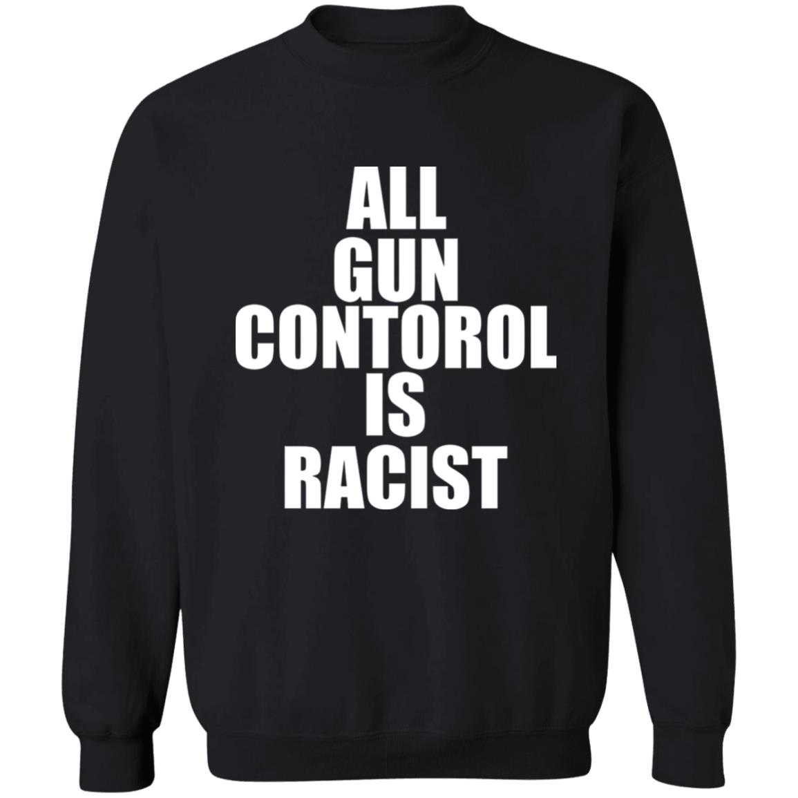 All Gun Control Is Racist Shirt Black Guns Matter Merch Store Shirt Hoodie Sweatshirt - Teechipus