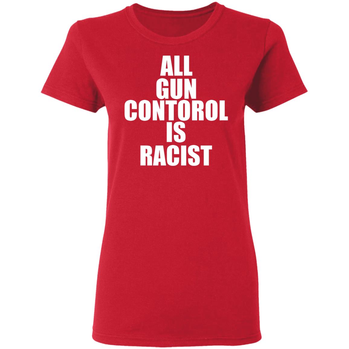 All Gun Control Is Racist Shirt Black Guns Matter Merch Store Shirt Hoodie Sweatshirt - Teechipus