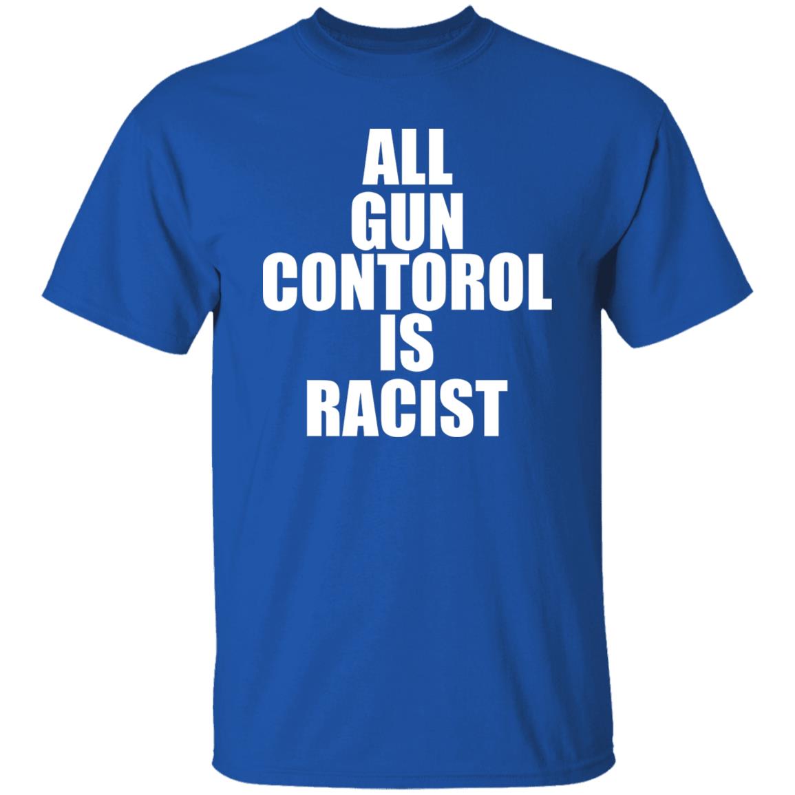 All Gun Control Is Racist Shirt Black Guns Matter Merch Store Shirt Hoodie Sweatshirt - Teechipus