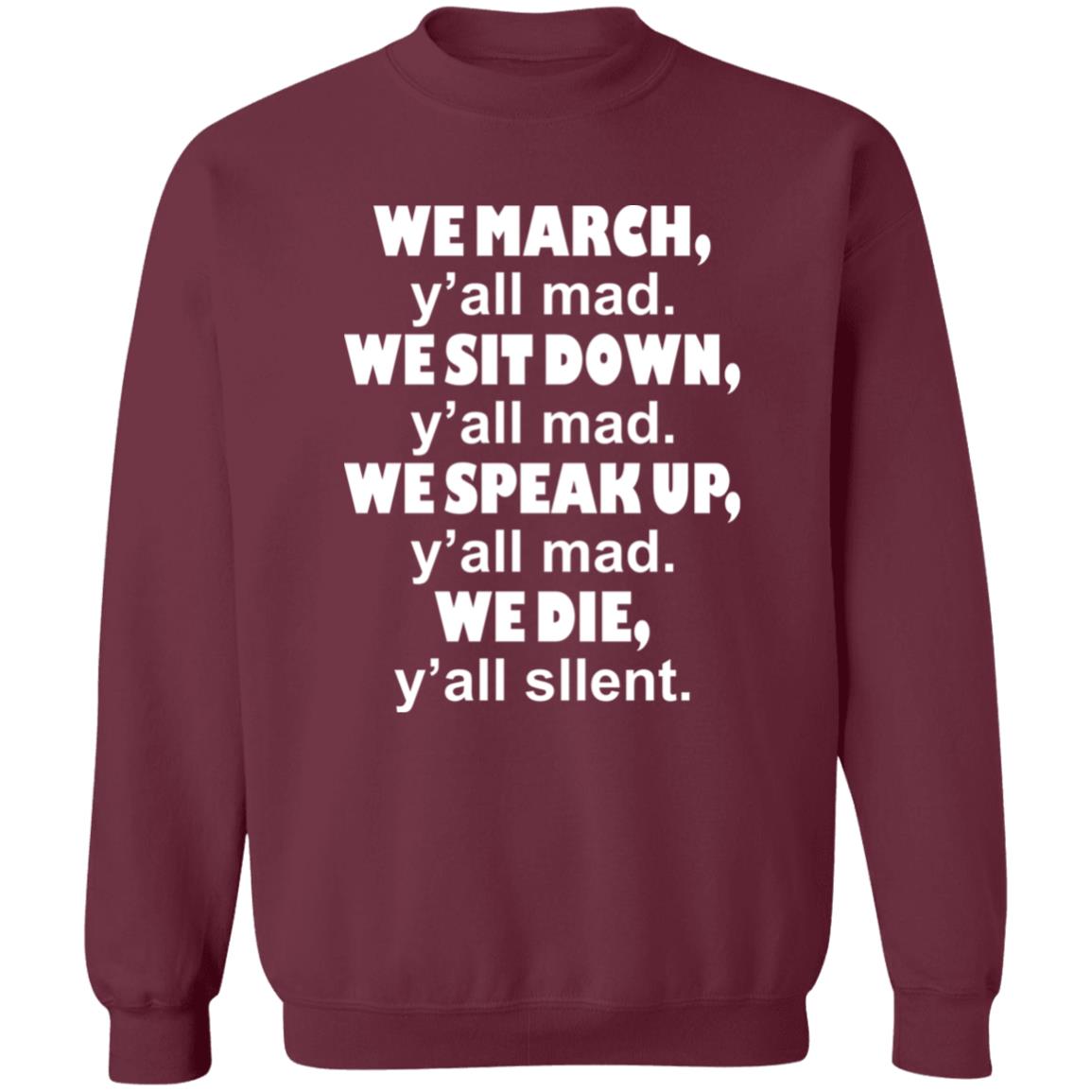 We March We Sit Down Shirt Trial Lawyer Richard Colin Kaepernick We March Y'all Mad T-Shirt Hoodie Sweatshirt - Teechipus