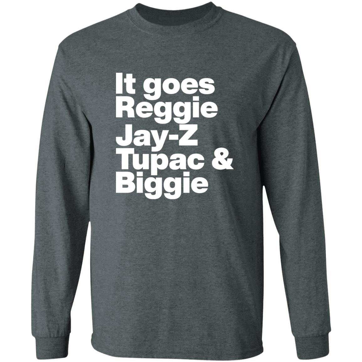 It Goes Reggie Jay Z Tupac And Biggie Shirt Rapper Method Man Reggie Jay Z Tupac And Biggie Shirt Hoodiee - Teechipus