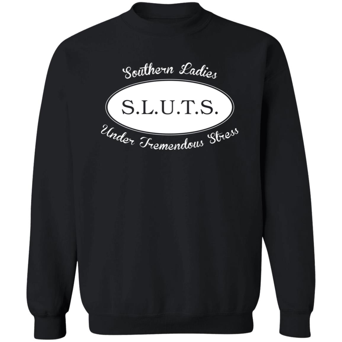 S L U T S Southern Ladies Under Tremendous Stress Shirt Mithraonlus Shop Hoodie Sweatshirt - Teechipus