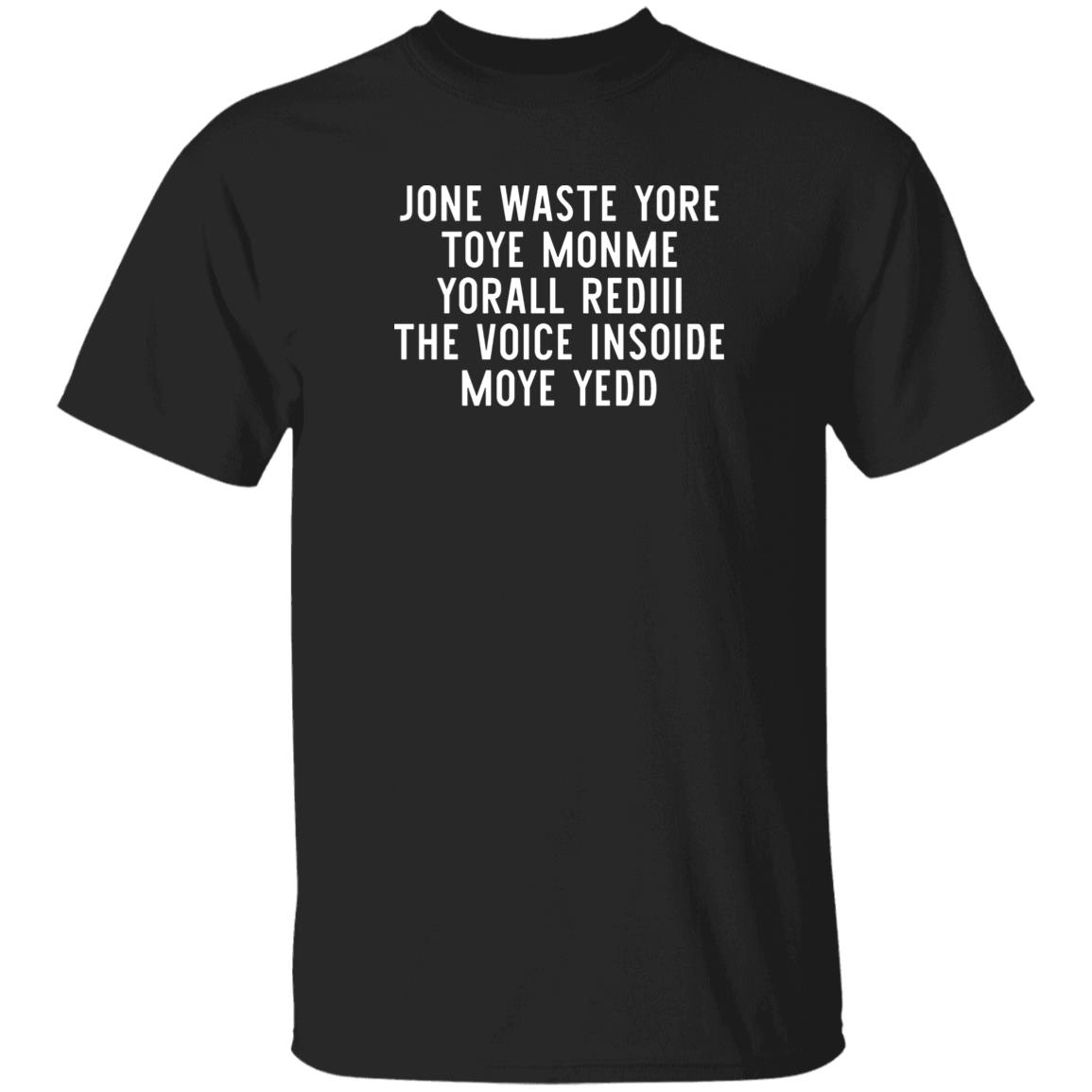 Jone Waste Your Time Shirt Barstool Jone Waste Yore Toye Monme T Shirt Hoodie Sweatshirt - Teechipus