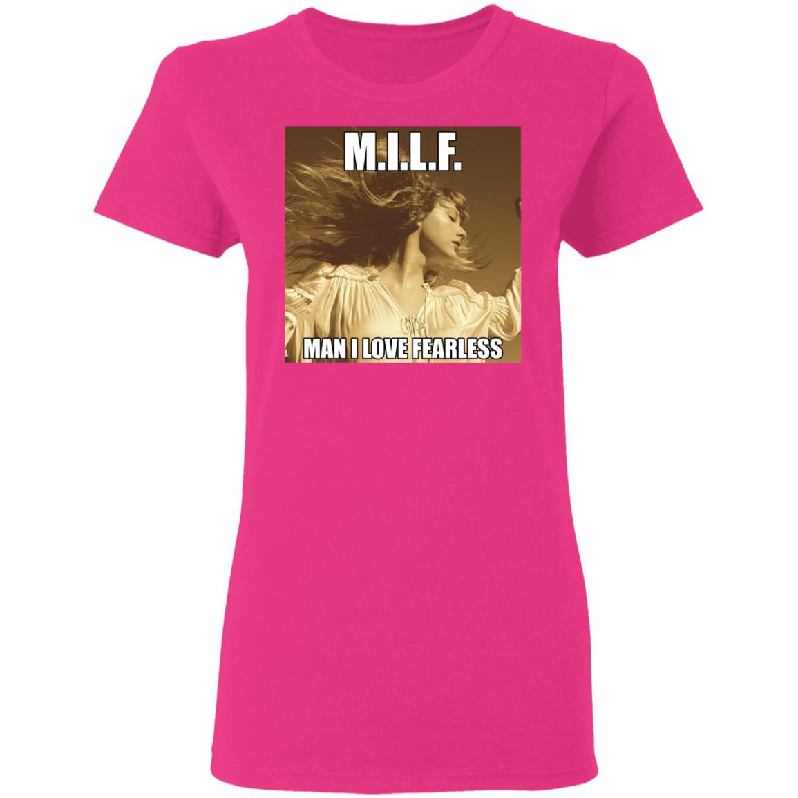 Milf Man I Love Fearless Shirt Hoodie Sweatshirt - Teechipus