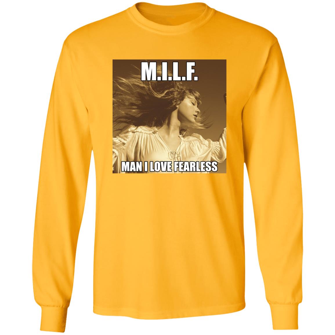 Milf Man I Love Fearless Shirt Hoodie Sweatshirt - Teechipus