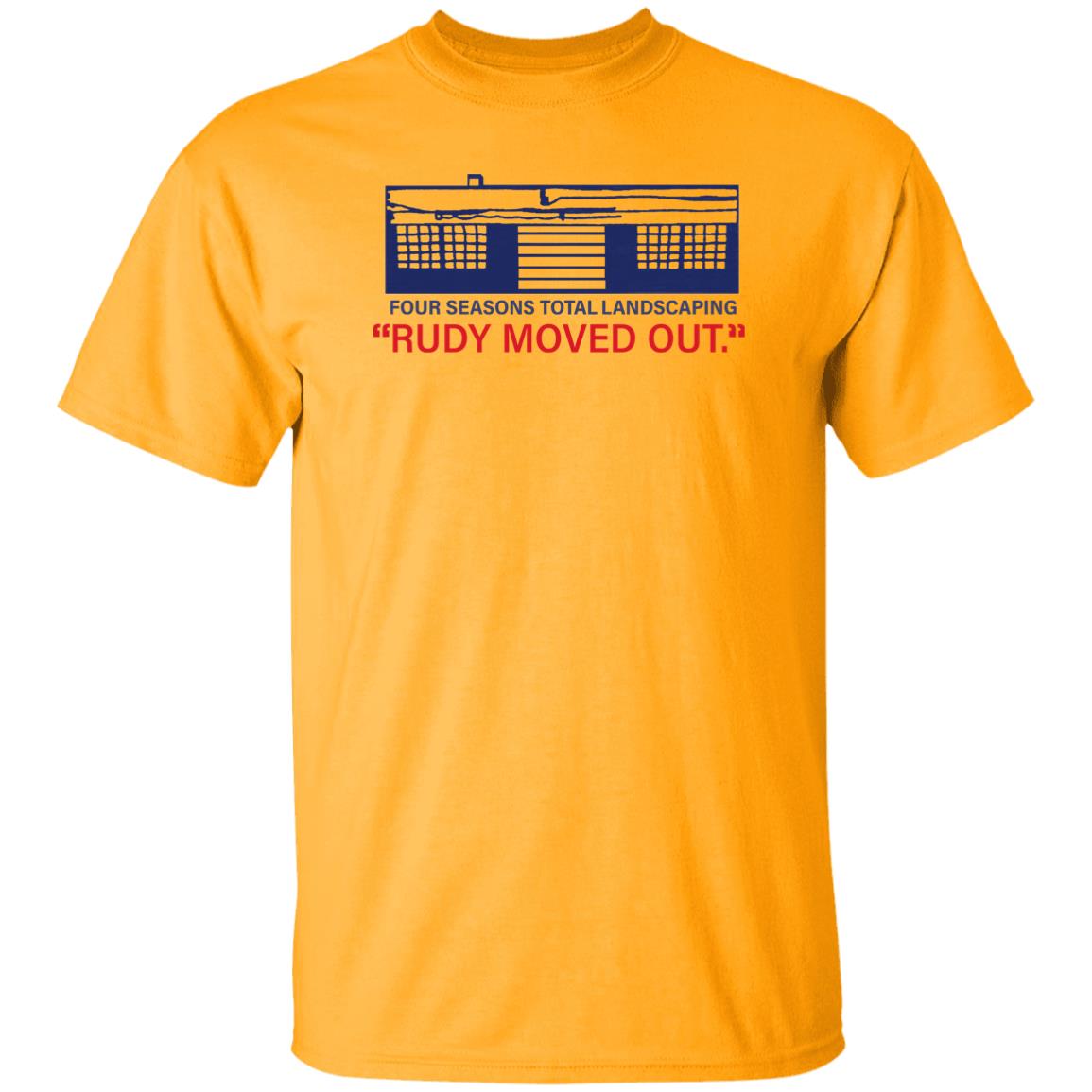 Kevin M.Kruse Four Seasons Total Landscaping Rudy Moved Out Shirt Hoodie sweatshirt - Teechipus