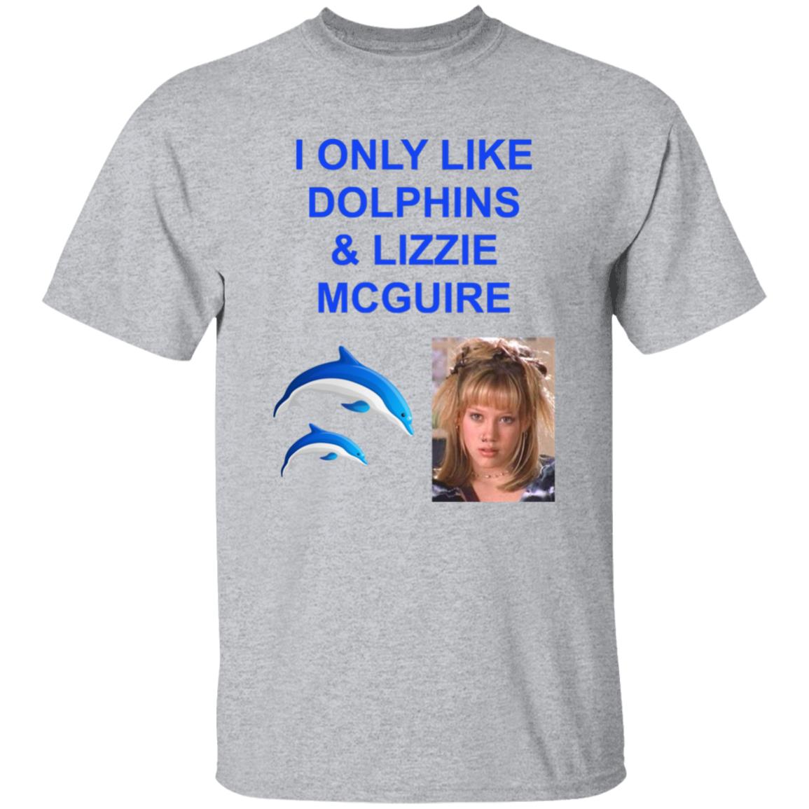 I Only Like Dolphins And Lizzie Mcguire Shirt Hoodie Sweatshirt - Teechipus