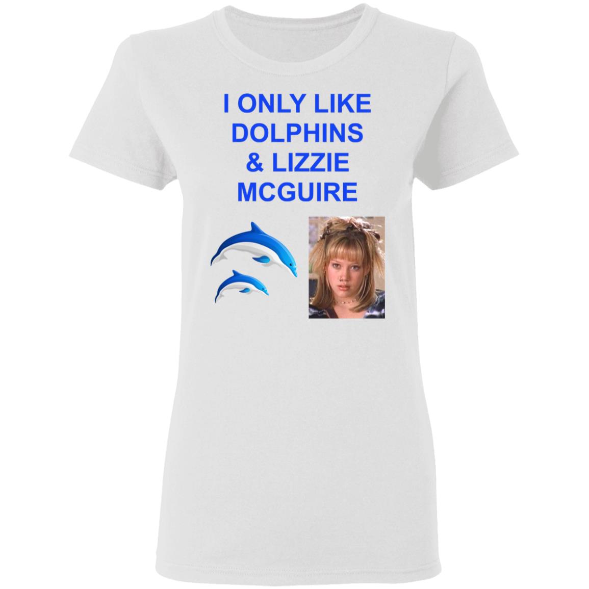 I Only Like Dolphins And Lizzie Mcguire Shirt Hoodie Sweatshirt - Teechipus