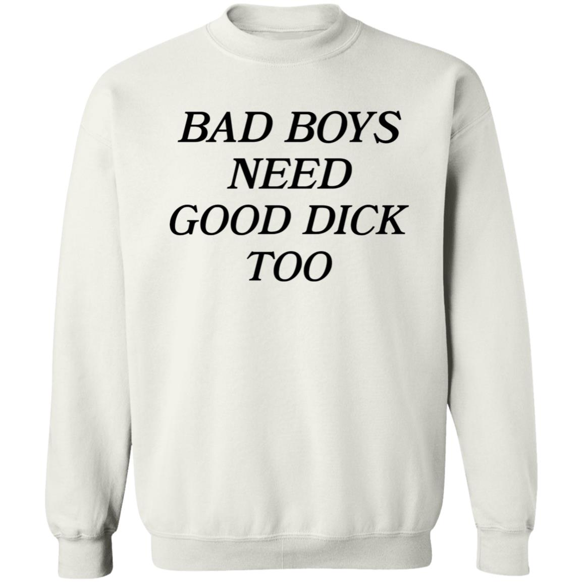 Money Makin Mitch Bad Boys Need Good Dick Too Shirt Hoodie Sweatshirt - Teechipus