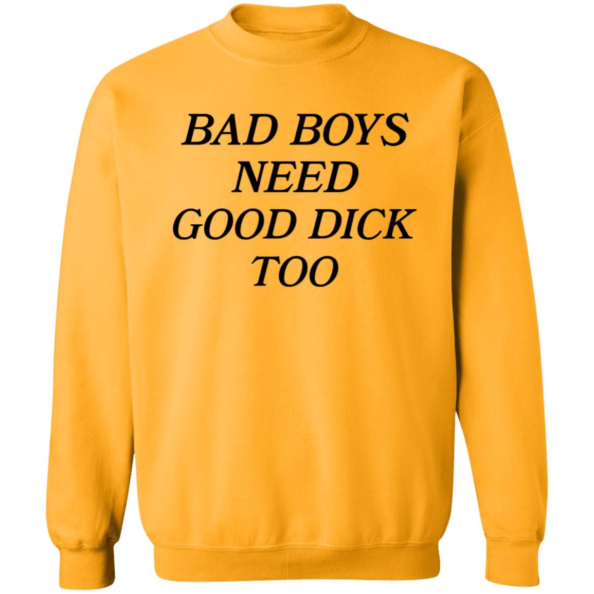 Money Makin Mitch Bad Boys Need Good Dick Too Shirt Hoodie Sweatshirt - Teechipus