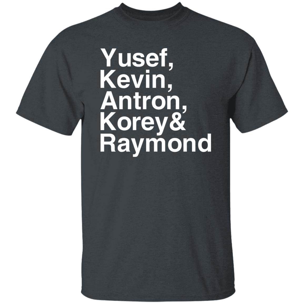 Yusef Kevin Antron Korey Raymond Shirt The Central Park Five Yusef Kevin Shirt Hoodie Sweatshirt - Teechipus