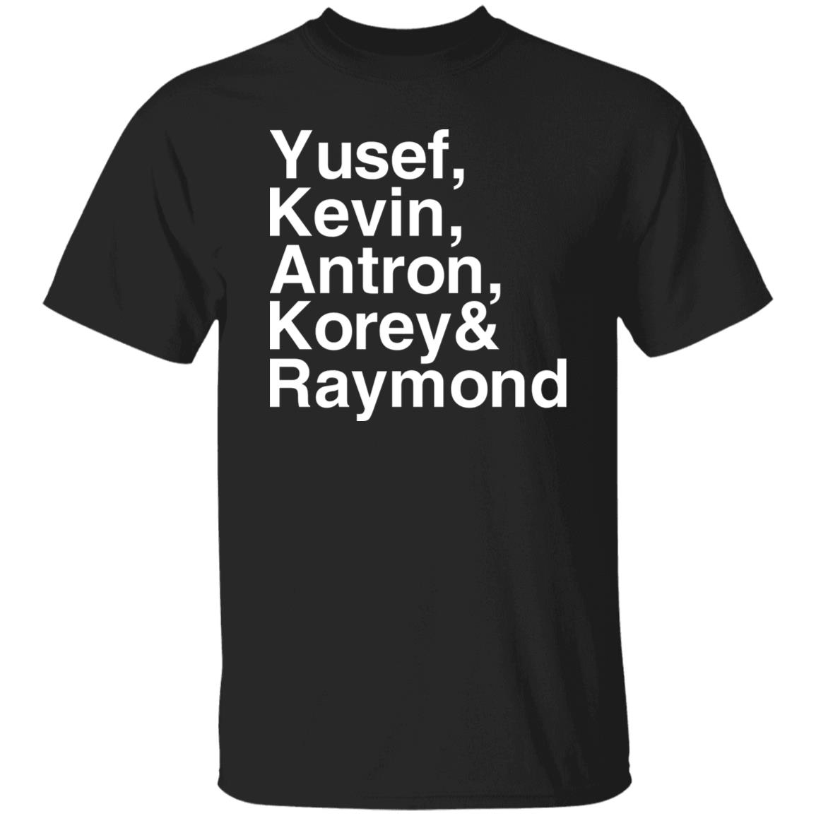 Yusef Kevin Antron Korey Raymond Shirt The Central Park Five Yusef Kevin Shirt Hoodie Sweatshirt - Teechipus