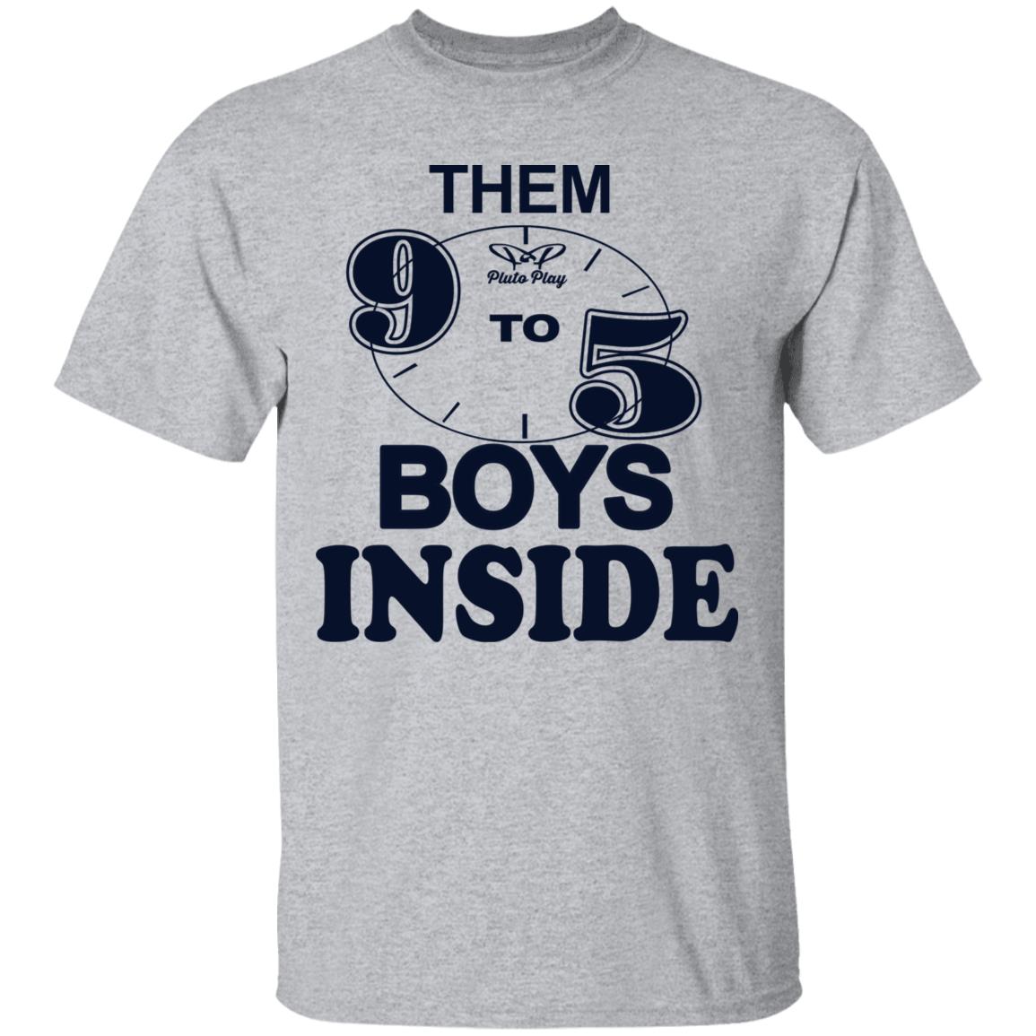 Them 9 To 5 Boys Inside Shirt Them Ppp Boys Outside Shirt Hoodie Sweatshirt - Teechipus