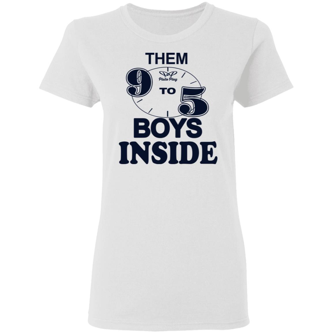 Them 9 To 5 Boys Inside Shirt Them Ppp Boys Outside Shirt Hoodie Sweatshirt - Teechipus