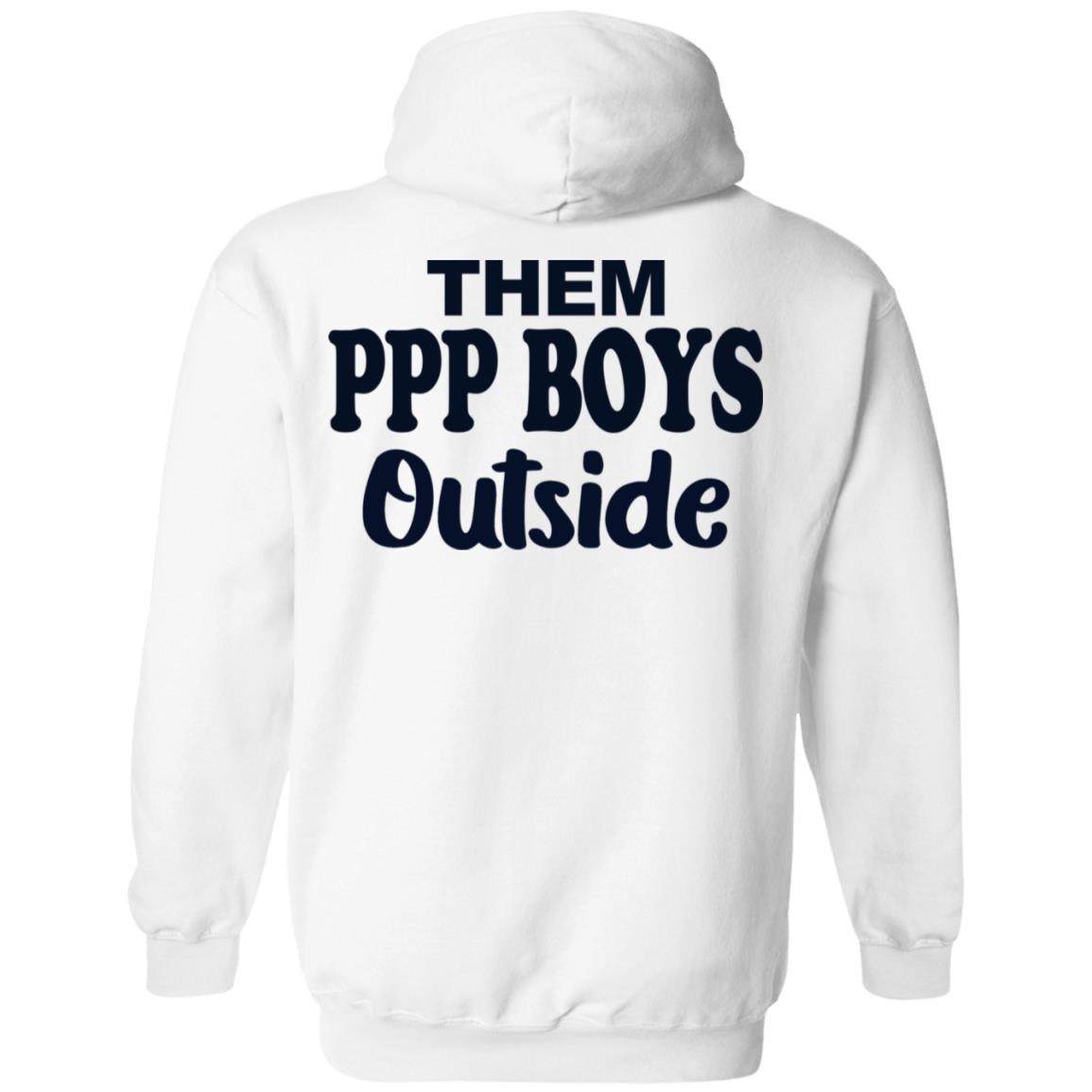 Them 9 To 5 Boys Inside Shirt Them Ppp Boys Outside Shirt Hoodie Sweatshirt - Teechipus
