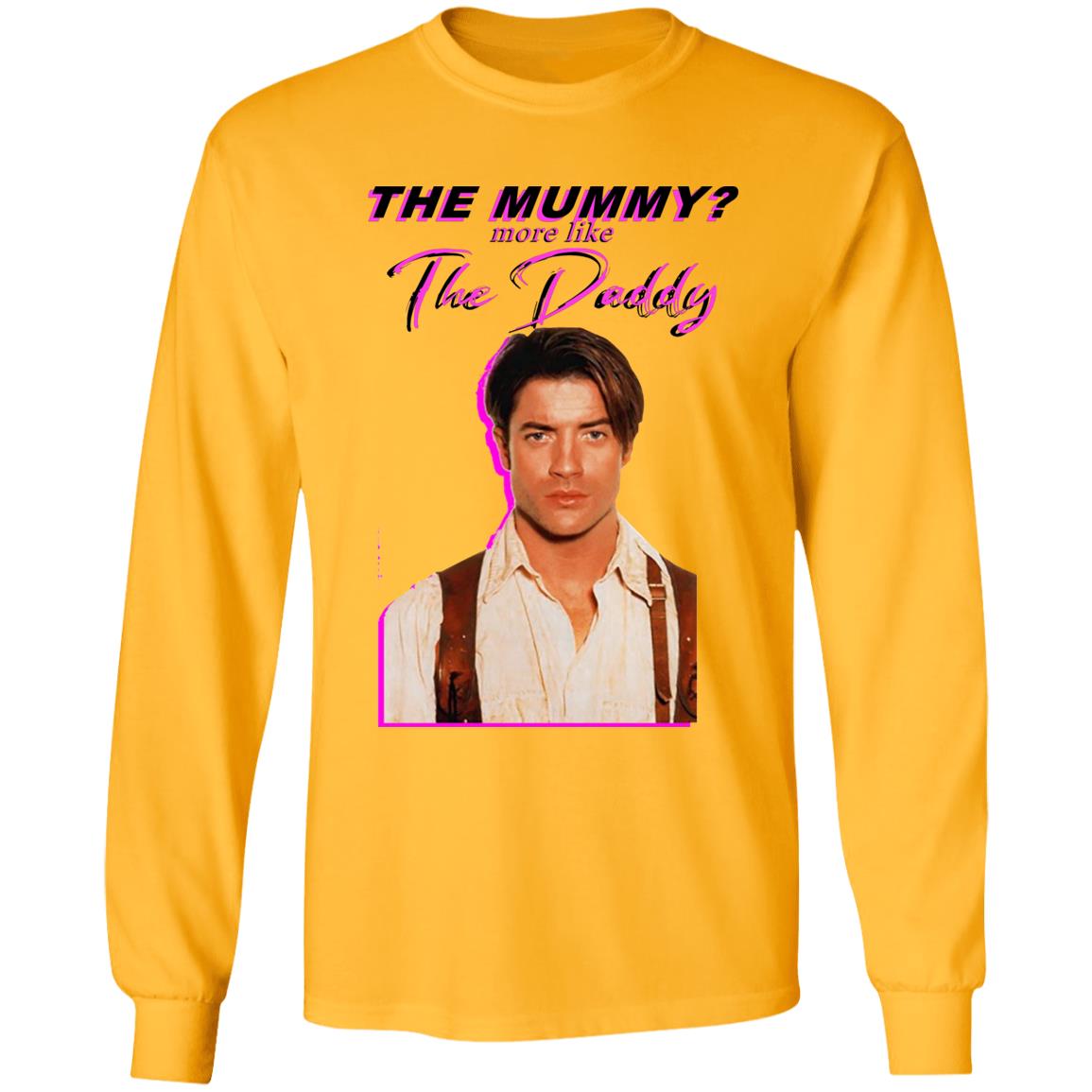 Eddy Burback Brendan Fraser The Mummy More Like The Daddy Shirt Hoodie Sweatshirt - Teechipus