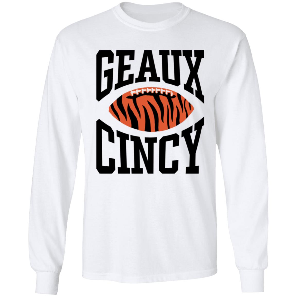 Homage Shop Geaux Cincy Shirt Lsu Football Geaux Cincy Shirt Hoodie Sweatshirt - Teechipus