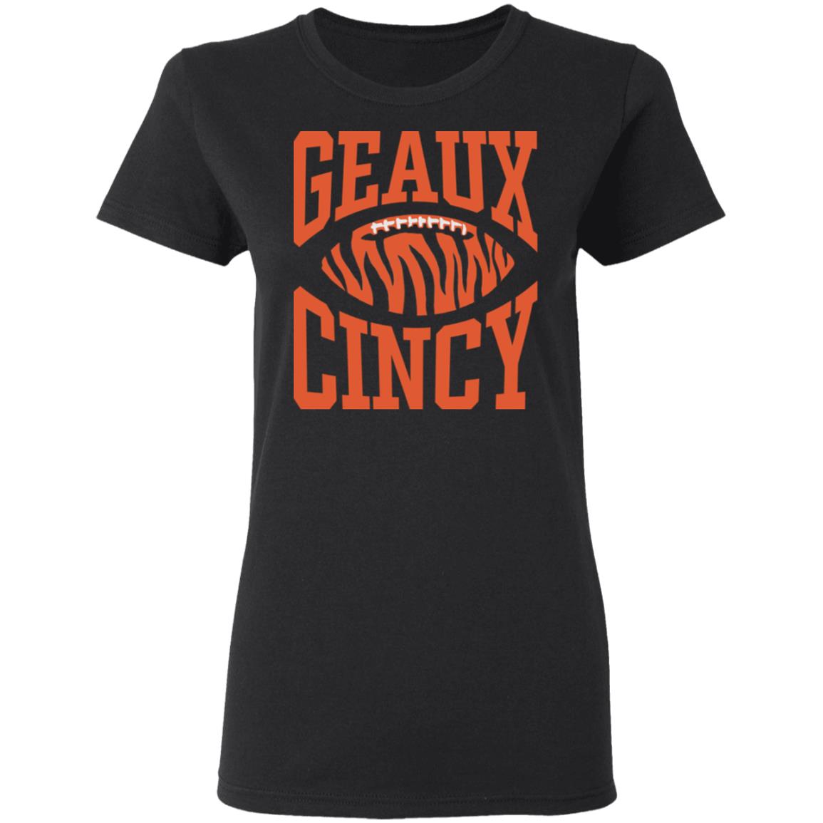 Homage Shop Geaux Cincy Shirt Lsu Football Geaux Cincy Shirt Hoodie Sweatshirt - Teechipus