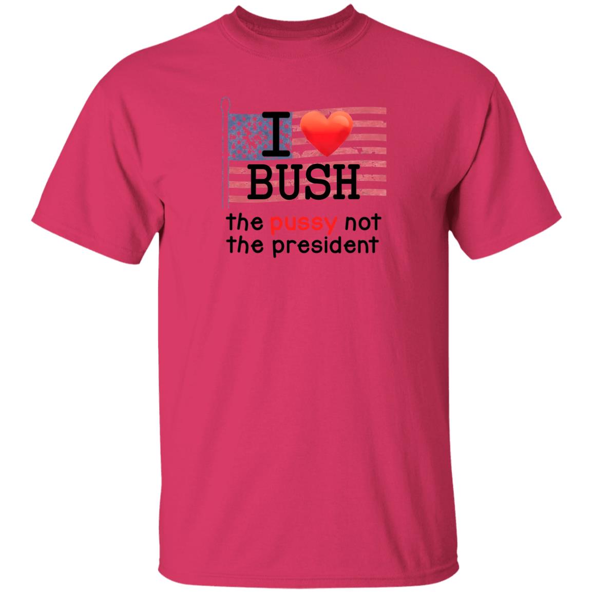 Replicaprop Store I Love Bush The Pussy Not The President Shirt Kumar's I Love Bush Shirt Hoodie Sweatshirt - Teechipus