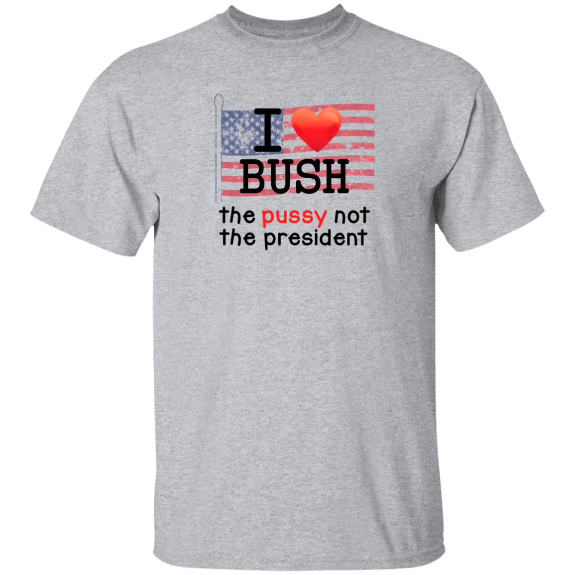 Replicaprop Store I Love Bush The Pussy Not The President Shirt Kumar's I Love Bush Shirt Hoodie Sweatshirt - Teechipus