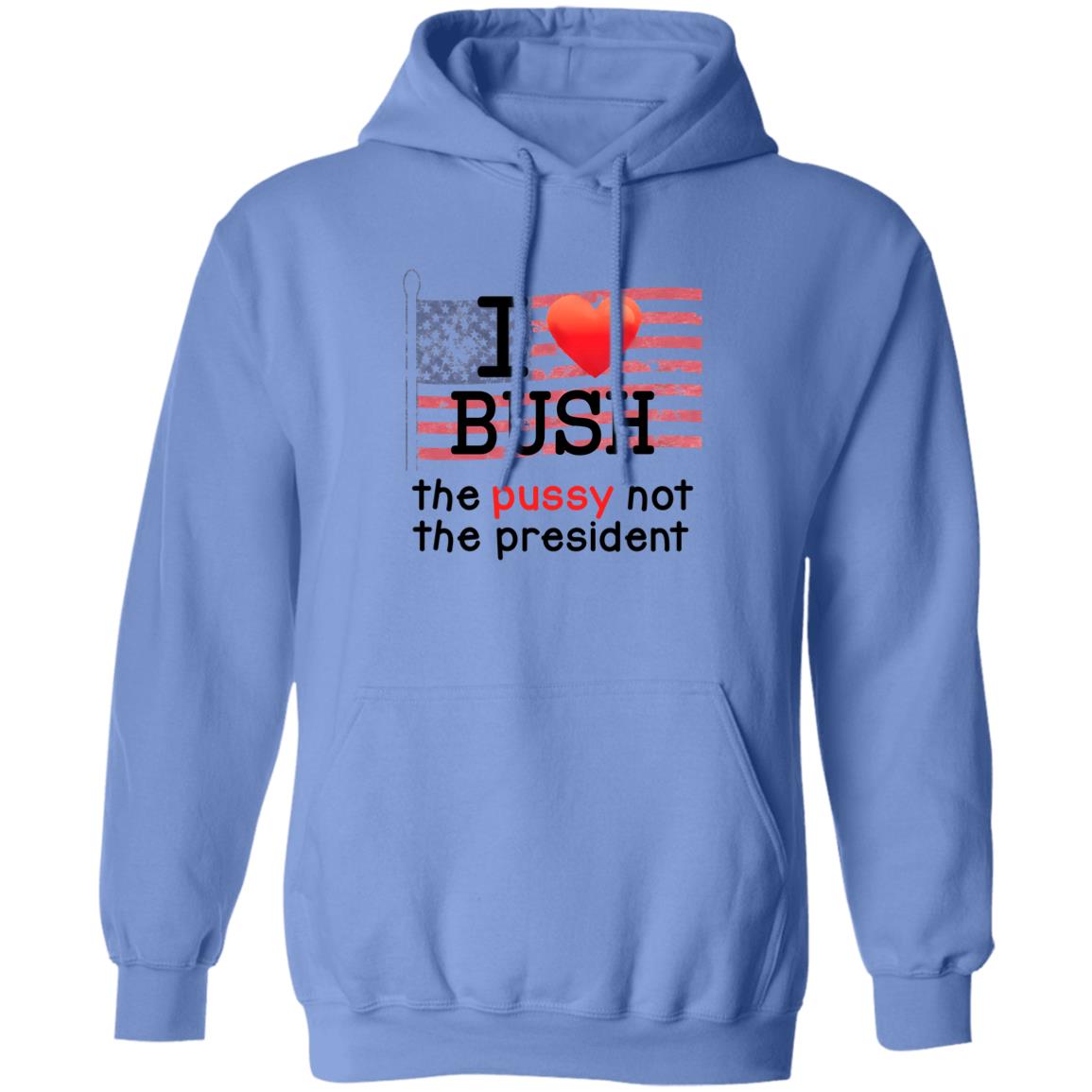 Replicaprop Store I Love Bush The Pussy Not The President Shirt Kumar's I Love Bush Shirt Hoodie Sweatshirt - Teechipus