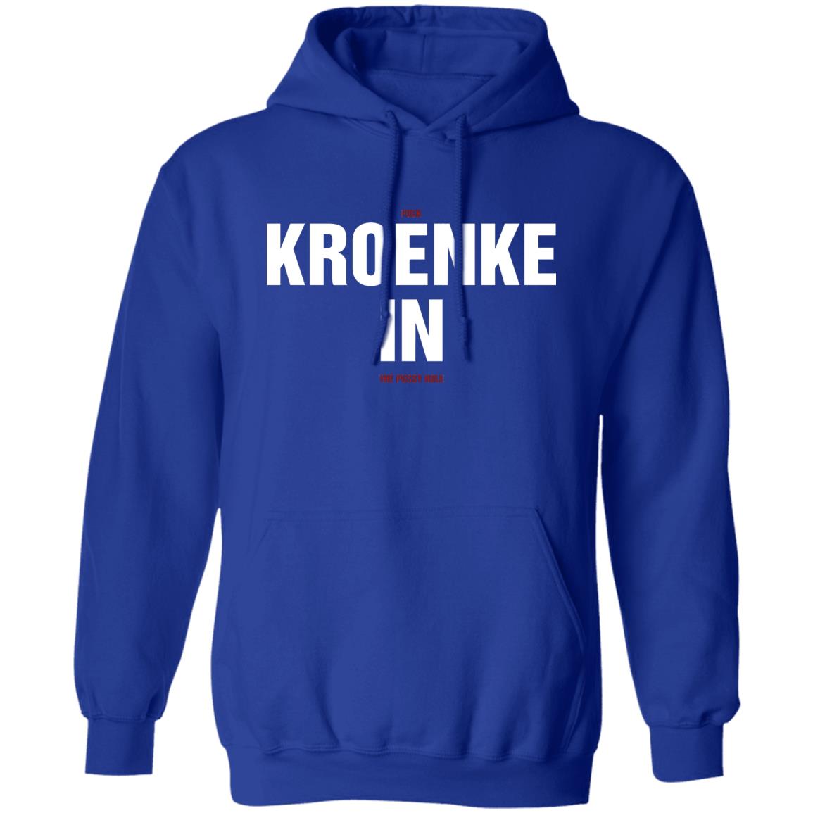 Kroenke In Shirt Fuck Kroenke In The Pussy Hole Shirt Big Cat Kroenke In Shirt Barstool Big Cat Kroenke In Shirt Hoodie Sweatshirt - Teechipus