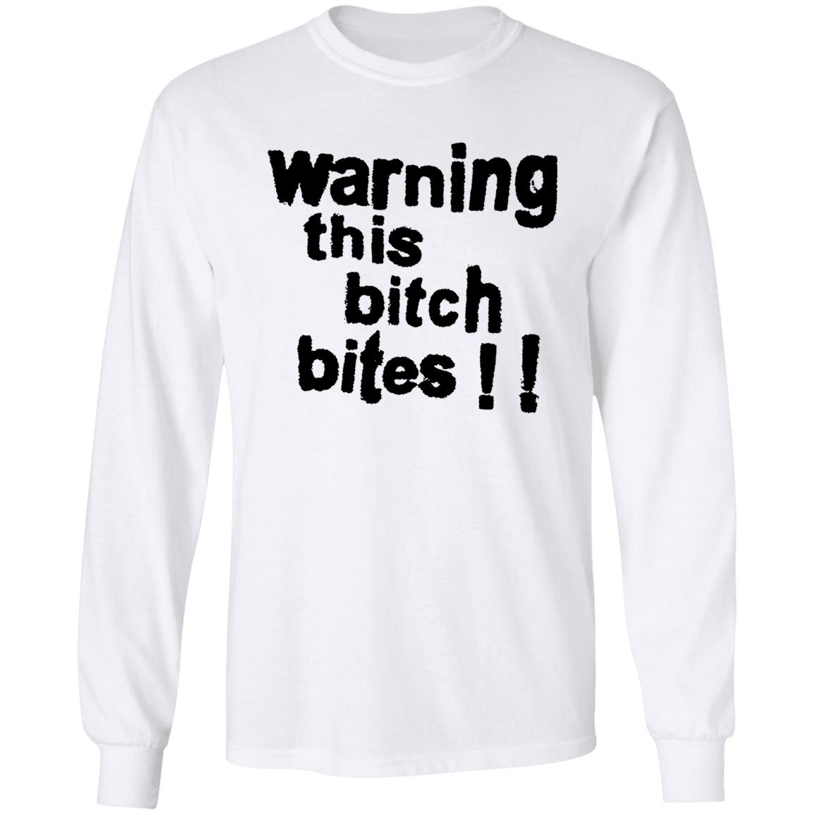 Warning This Bitch Bites Shirt Wear It Happy Shop Warning This Bitch Bites Shirt Hoodie Sweatshirt - Teechipus