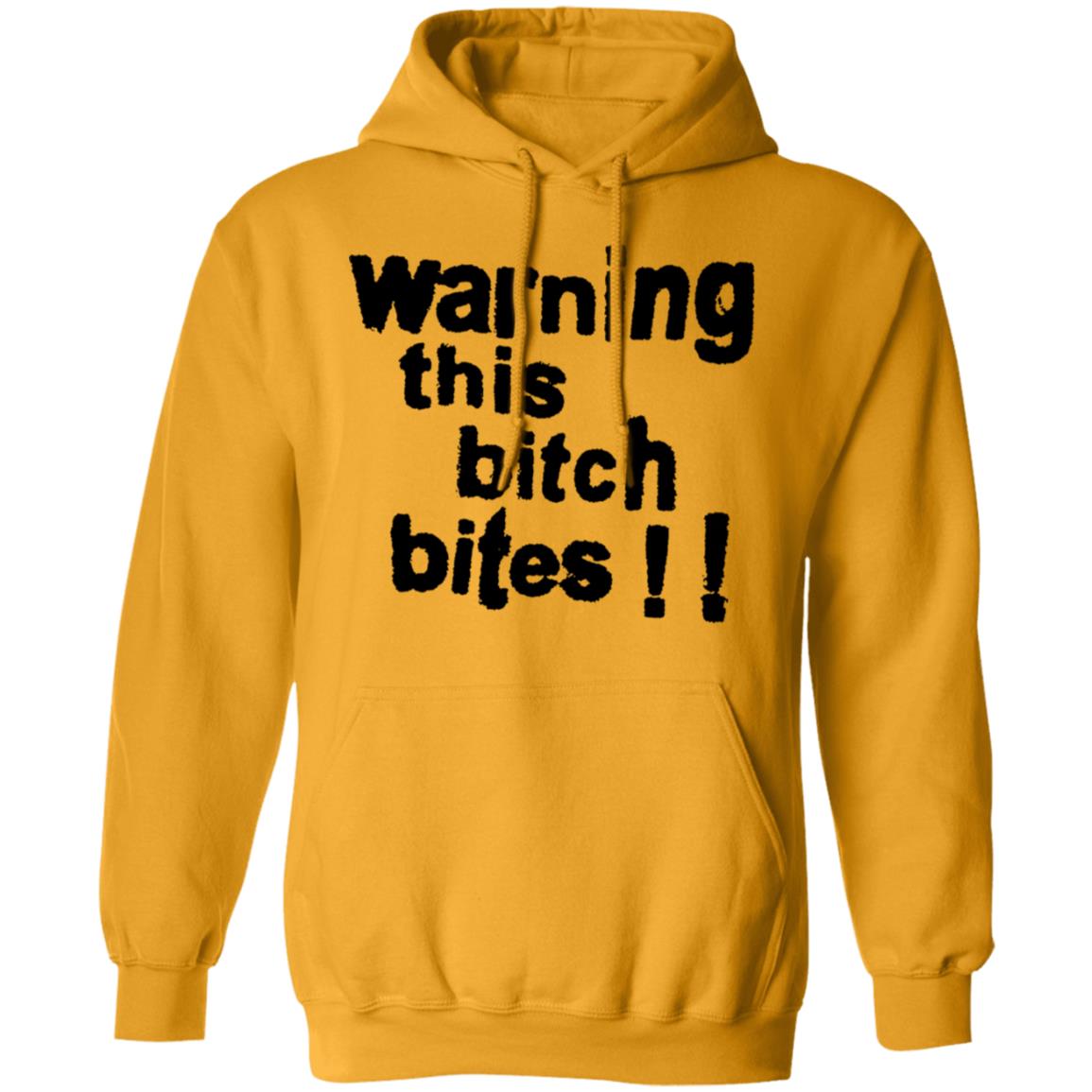 Warning This Bitch Bites Shirt Wear It Happy Shop Warning This Bitch Bites Shirt Hoodie Sweatshirt - Teechipus