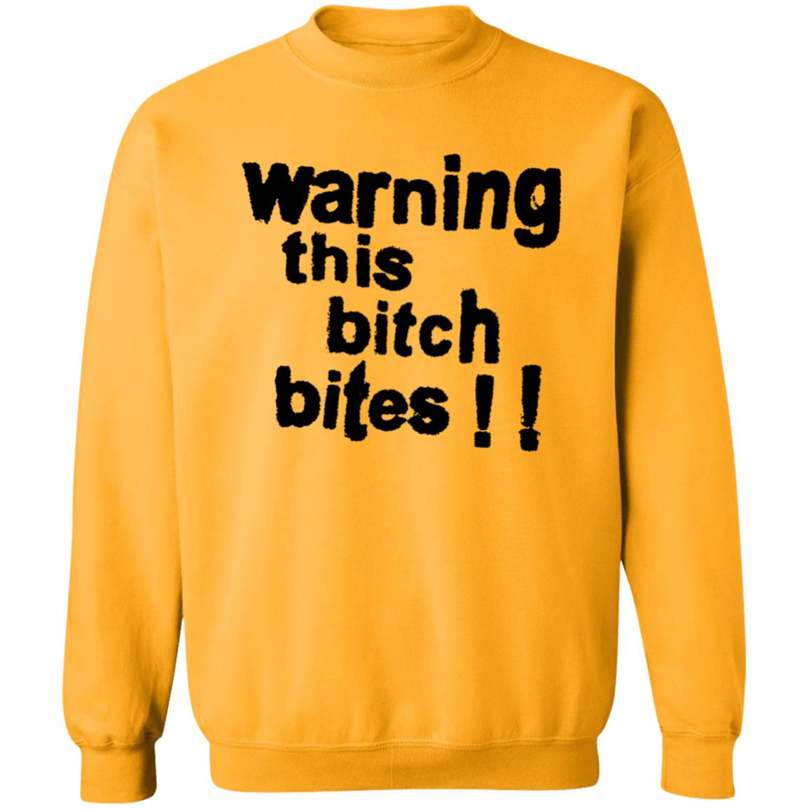 Warning This Bitch Bites Shirt Wear It Happy Shop Warning This Bitch Bites Shirt Hoodie Sweatshirt - Teechipus
