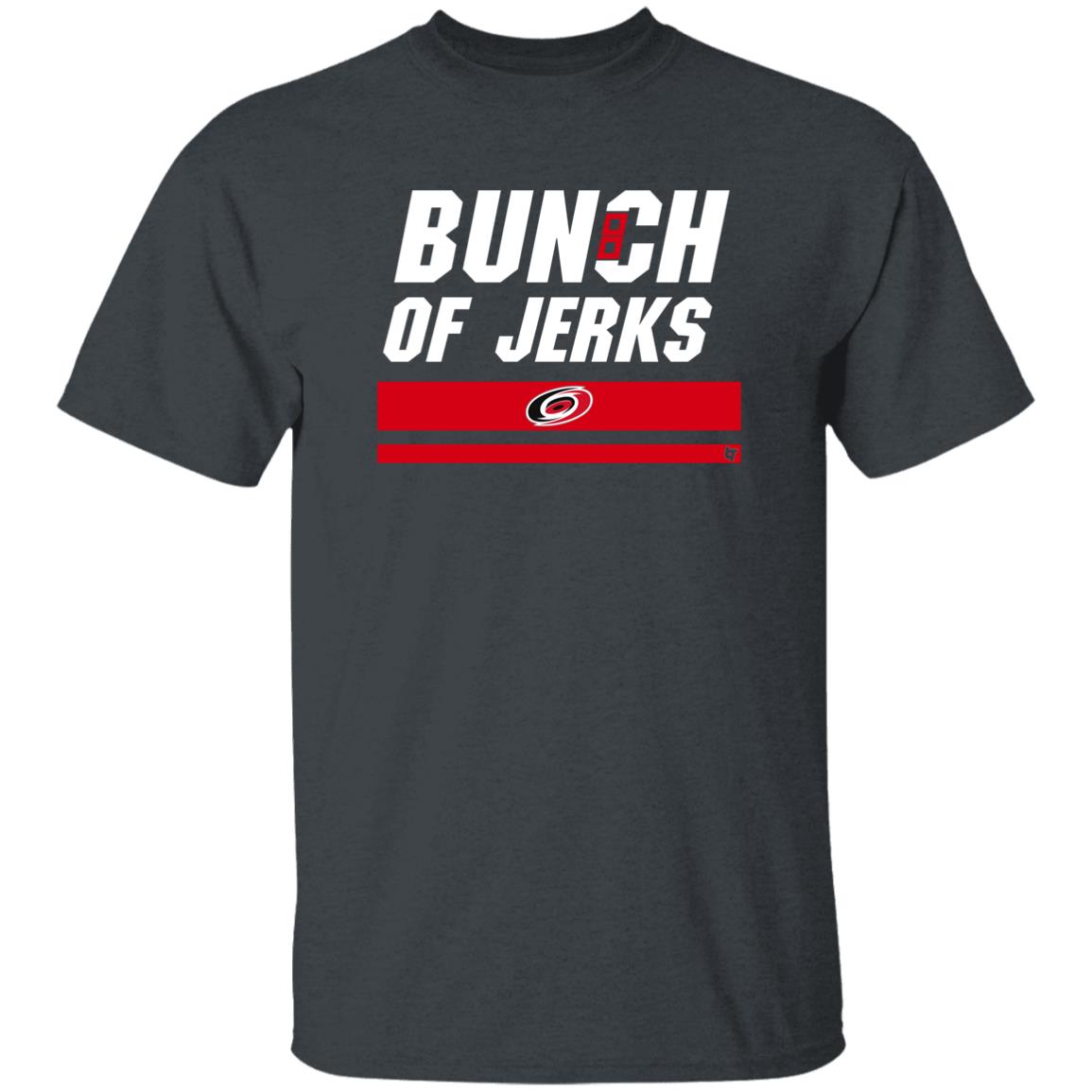 Bunch Of Jerks Shirt Carolina Pro Merch Hurricanes Bunch Of Jerks Shirt Hoodie Sweatshirt - Teechipus