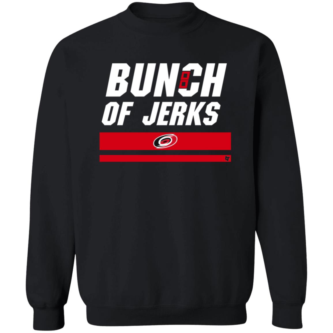 Bunch Of Jerks Shirt Carolina Pro Merch Hurricanes Bunch Of Jerks Shirt Hoodie Sweatshirt - Teechipus