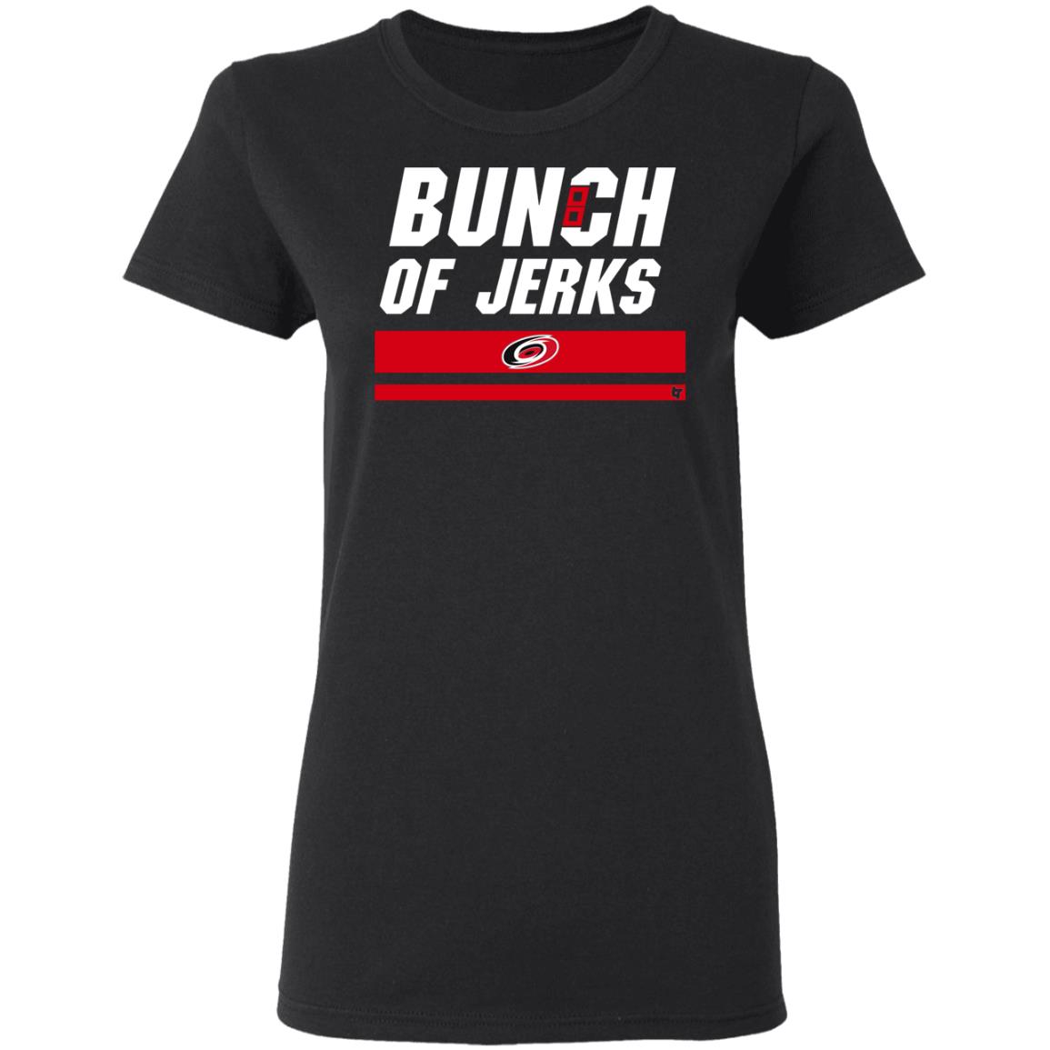 Bunch Of Jerks Shirt Carolina Pro Merch Hurricanes Bunch Of Jerks Shirt Hoodie Sweatshirt - Teechipus
