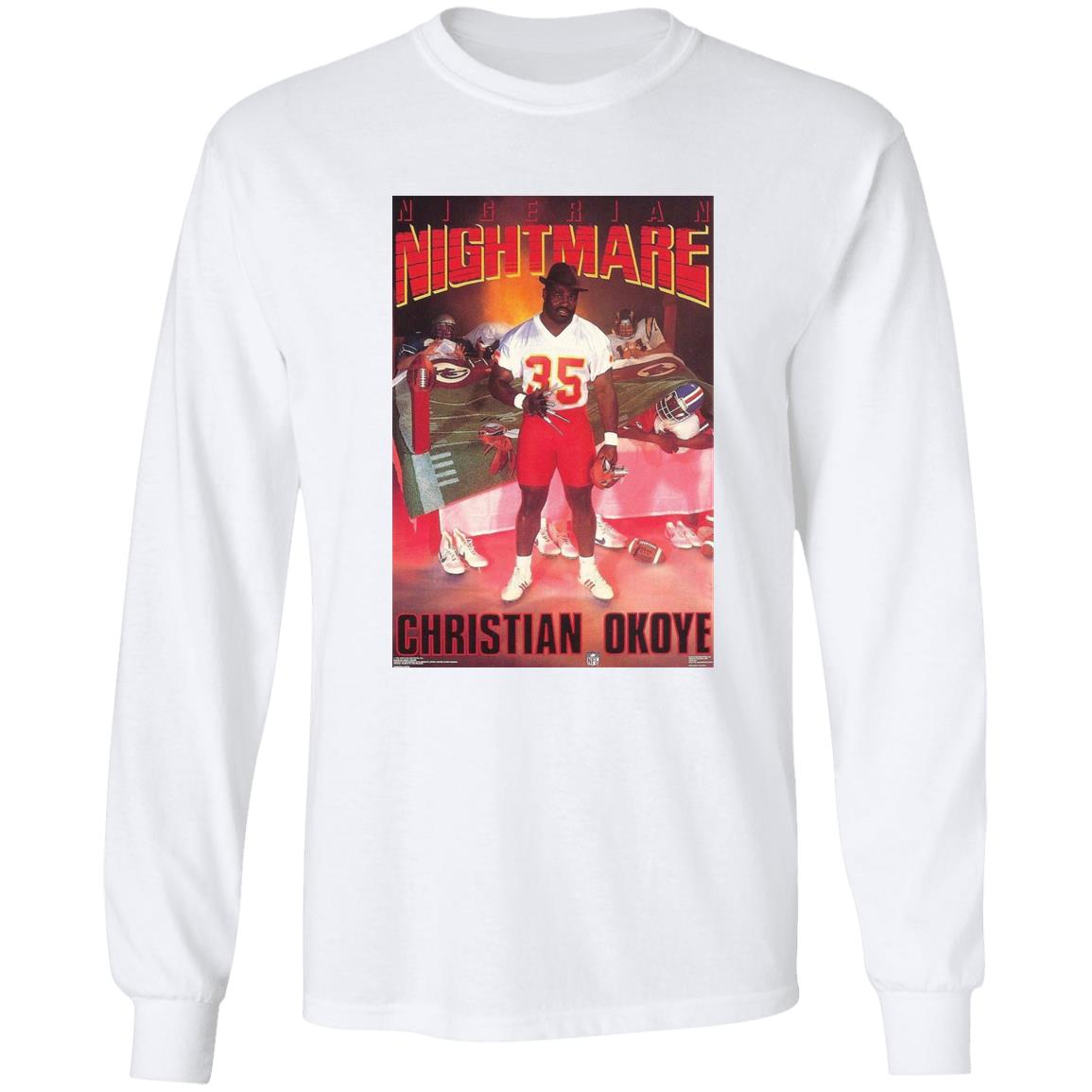 Nigerian Nightmare Christian Okoye Shirt Kansas City Football Christian Okoye Nigerian Nightmare Shirt Hoodie Sweatshirt - Teechipus