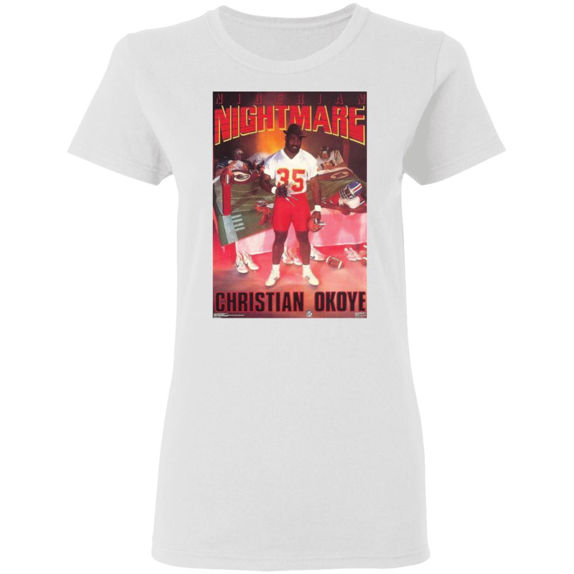 Nigerian Nightmare Christian Okoye Shirt Kansas City Football Christian Okoye Nigerian Nightmare Shirt Hoodie Sweatshirt - Teechipus
