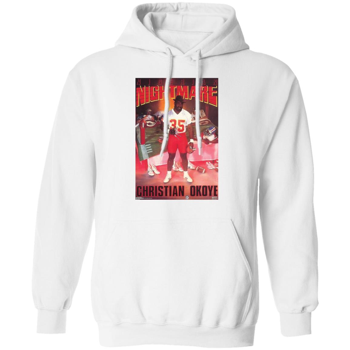 Nigerian Nightmare Christian Okoye Shirt Kansas City Football Christian Okoye Nigerian Nightmare Shirt Hoodie Sweatshirt - Teechipus