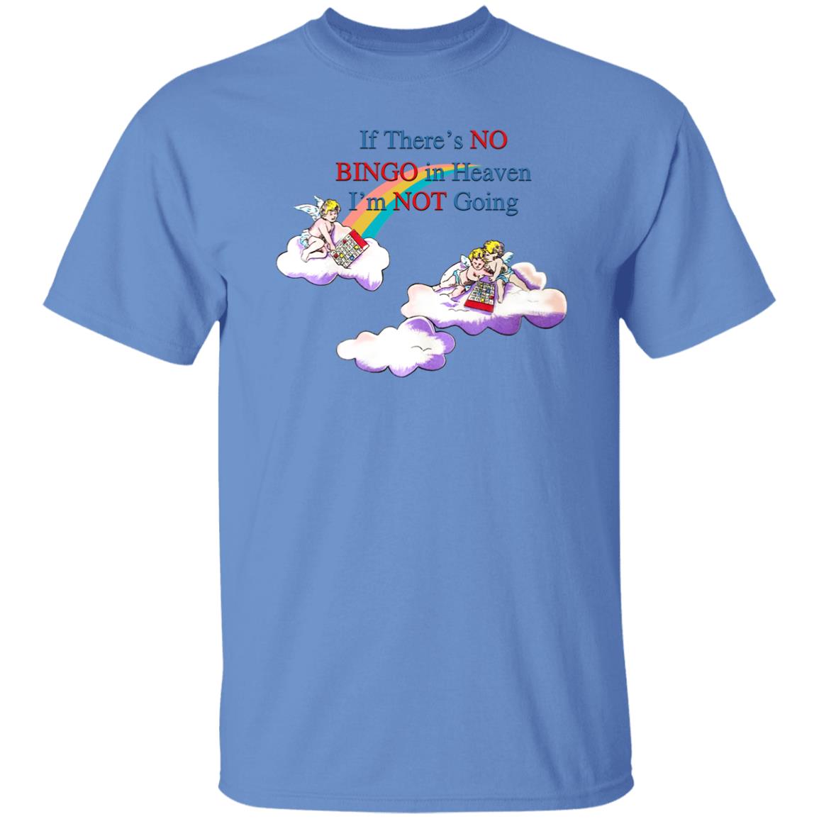 If There's No Bingo In Heaven I'm Not Going Shirt No Bingo Not Shirt Hoodie Sweatshirt - Teechipus
