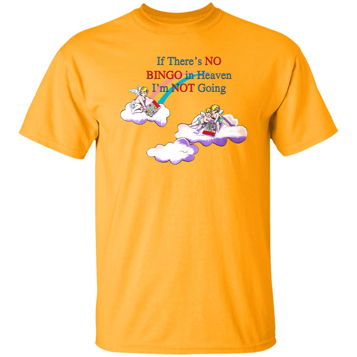 If There's No Bingo In Heaven I'm Not Going Shirt No Bingo Not Shirt Hoodie Sweatshirt - Teechipus