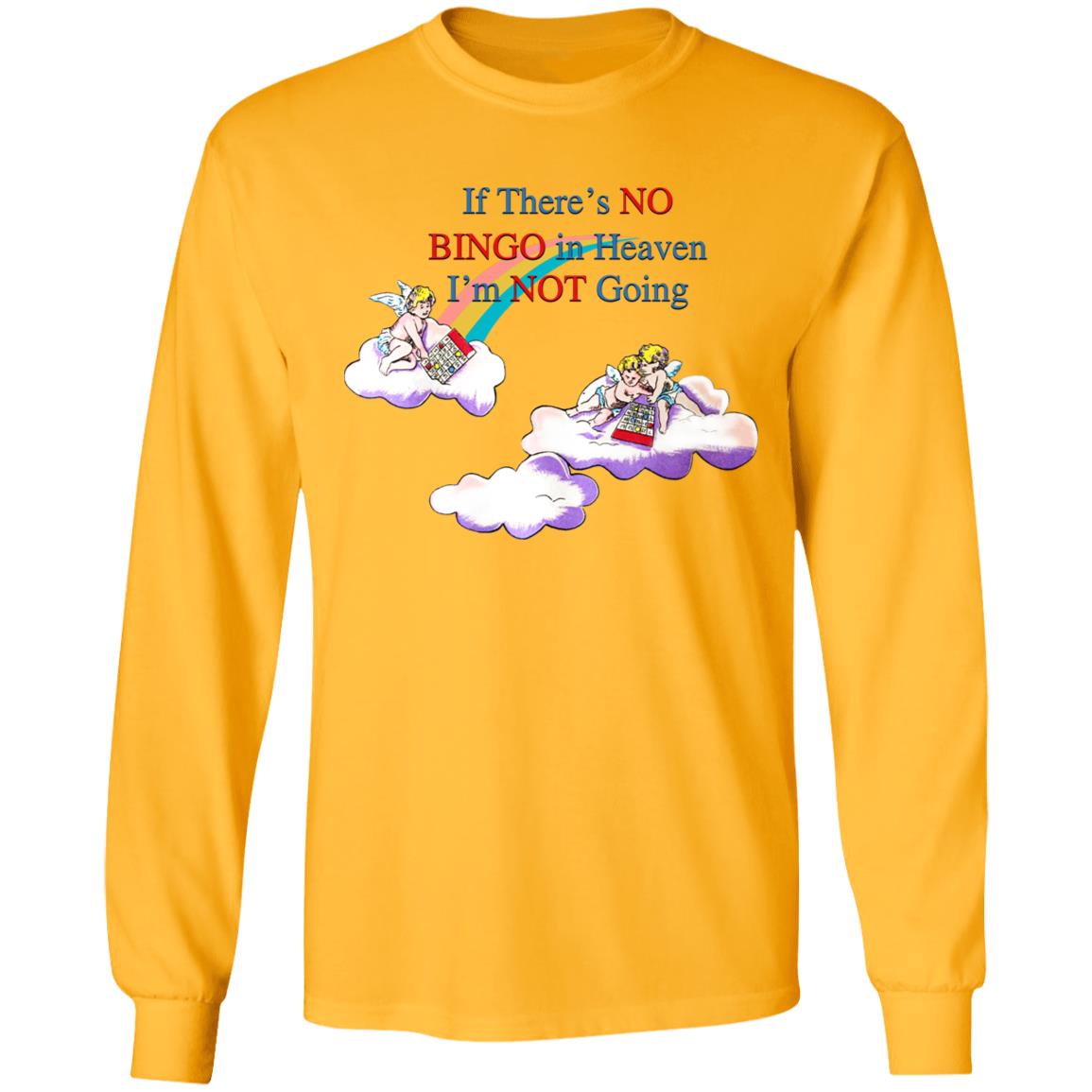 If There's No Bingo In Heaven I'm Not Going Shirt No Bingo Not Shirt Hoodie Sweatshirt - Teechipus